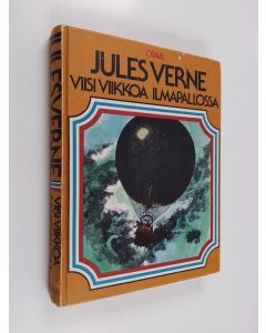 Kirjailijan Jules Verne käytetty kirja Viisi viikkoa ilmapallossa : seikkailukertomus