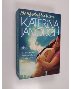 Kirjailijan Katerina Janouch käytetty kirja Barfotaflickan : En roman om barnmorskan Cecilia Lund