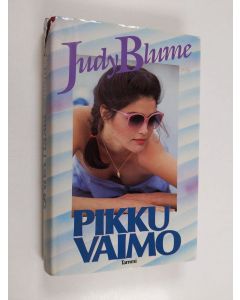 Kirjailijan Judy Blume käytetty kirja Pikku vaimo