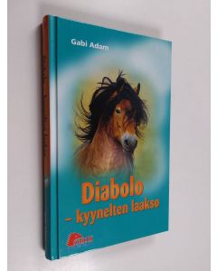 Kirjailijan Gabi Adam käytetty kirja Diabolo : kyynelten laakso