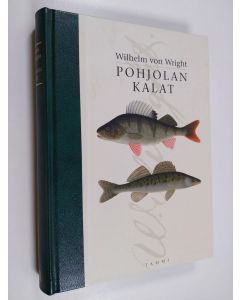 Kirjailijan Wilhelm von Wright käytetty kirja Kalat