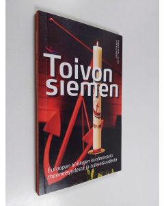 käytetty kirja Toivon siemen : Euroopan kirkkojen konferenssin menneisyydestä ja tulevaisuudesta - Euroopan kirkkojen konferenssin menneisyydestä ja tulevaisuudesta