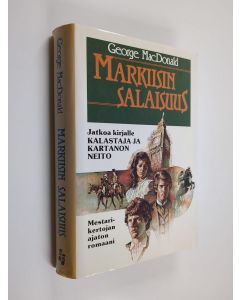 Kirjailijan George MacDonald käytetty kirja Markiisin salaisuus