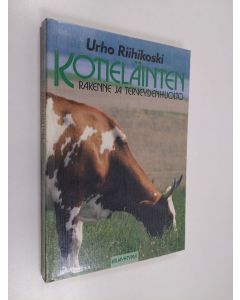 Kirjailijan Urho Riihikoski käytetty kirja Kotieläinten rakenne ja terveydenhoito