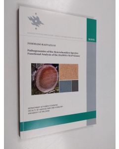 Kirjailijan Tommaso Raffaello käytetty kirja Pathogenomies of the Heterobasidion Species : Functional Analysis of the HaHOG1 MAP Kinase