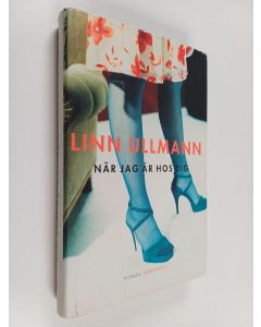 Kirjailijan Linn Ullmann käytetty kirja När jag är hos dig
