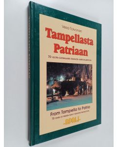 Kirjailijan Vesa Toivonen käytetty kirja Tampellasta Patriaan - From Tampella to Patria