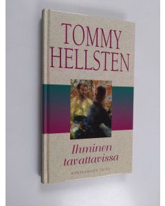 Kirjailijan Tommy Hellsten käytetty kirja Ihminen tavattavissa : kohtaamisen taito