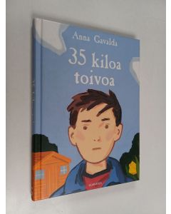Kirjailijan Anna Gavalda käytetty kirja 35 kiloa toivoa