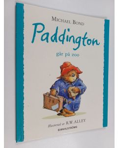 Kirjailijan Michael Bond käytetty kirja Paddington går på zoo
