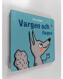 Kirjailijan Antje Damm käytetty kirja Vargen och flugan