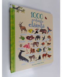 Kirjailijan Nikki Dyson käytetty kirja 1000 erilaista eläintä
