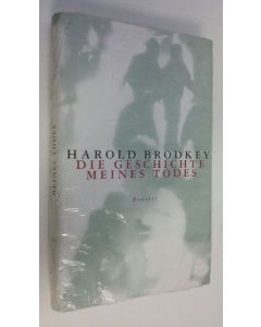 Kirjailijan Harold Brodkey käytetty kirja Die Geschichte meines Todes (UUSI)