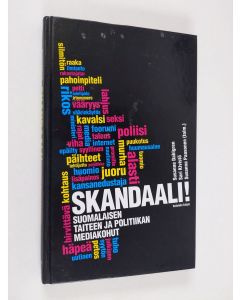 käytetty kirja Skandaali! : suomalaisen taiteen ja politiikan mediakohut