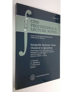 Kirjailijan John P. Harnad käytetty kirja Integrable Systems : from classical to quantum (UUDENVEROINEN)