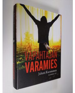 Kirjailijan Juhani Kuosmanen uusi kirja Vapahtajan varamies (UUDENVEROINEN)