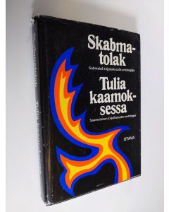 Kirjailijan Tulia Kaamoksessa käytetty kirja Tulia kaamoksessa: saamelaisen kirjallisuuden antologia