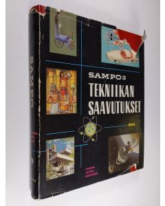 käytetty kirja Sampo 3 : Tekniikan saavutukset : Nuorison värikäs tiedonlähde