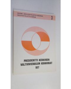 käytetty kirja Presidentti Kekkosen valtiovierailun asiakirjat 1977