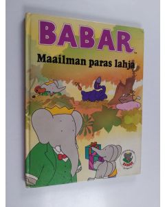 Kirjailijan Laurent de Brunhoff käytetty kirja Babar, maailman paras lahja