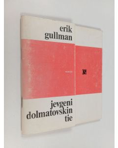 Kirjailijan Erik Gullman käytetty kirja Jevgeni Dolmatovskin tie : runoja