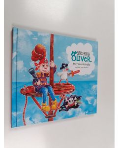 Kirjailijan Teija Rekola käytetty kirja Sirkuspoika Oliver merirosvolaivalla