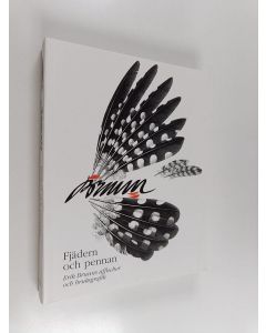 Kirjailijan Erik Bruun käytetty kirja Fjädern och pennan : Erik Bruuns affischer och bruksgrafik