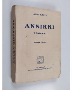 Kirjailijan Anni Kaste käytetty kirja Annikki : romaani