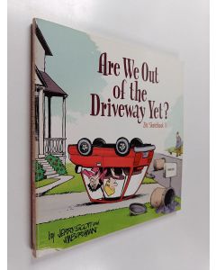 Kirjailijan 229218 käytetty kirja Are we out of the driveway yet?