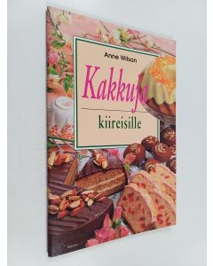 Kirjailijan Anne Wilson käytetty teos Kakkuja kiireisille