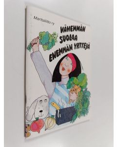 käytetty teos Vähemmän suolaa, enemmän yrttejä : vähäsuolaisia ruoka- ja leivontaohjeita