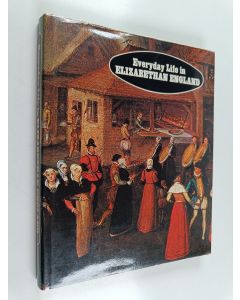 Kirjailijan Suzanne Comte käytetty kirja Everyday life in Elizabethan England