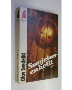 Kirjailijan Olov Svedelid käytetty kirja Suojelusenkelit