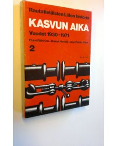 Kirjailijan Olavi Riihinen käytetty kirja Rautatieläisten liiton historia 2, Kasvun aika : vuodet 1930-1971