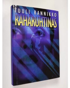 Kirjailijan Tuuli Rannikko käytetty kirja Raharuhtinas