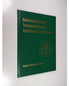 Kirjailijan Raimo Harlio käytetty kirja Kiehtovat wanhat kirjoituskoneet = The fascinating old typewriters = Die faszinierenden alten Schreibmaschinen
