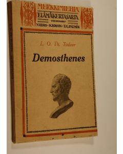 Kirjailijan L. O. Th Tudeer käytetty kirja Demosthenes