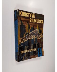 Kirjailijan Quentin Patrick käytetty kirja Kiristyvä silmukka : salapoliisiromaani