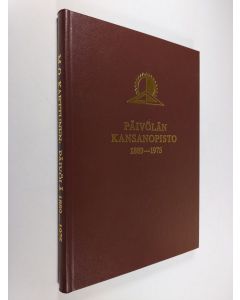 Kirjailijan M. O. Karttunen käytetty kirja Päivölä Kansanopisto: kansanopistotyötä Etelä-Hämeessä 1889-1975
