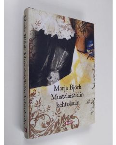Kirjailijan Marja Björk käytetty kirja Mustalaisäidin kehtolaulu