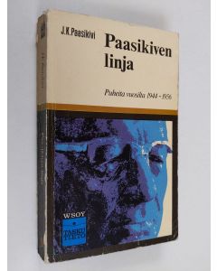 Kirjailijan Juho Kusti Paasikivi käytetty kirja Paasikiven linja 1 : puheita vuosilta 1944-1956