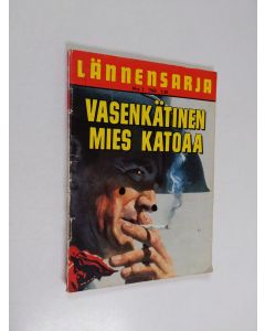 Kirjailijan Charles Bush käytetty teos Lännensarja 1/1965 : Vasenkätinen mies katoaa