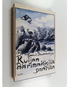 Kirjailijan Samuli Paulaharju käytetty kirja Ruijan äärimmäisillä saarilla