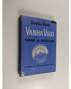 Kirjailijan Gustav Ränk käytetty kirja Vanha Viro : kansa ja kulttuuri