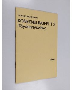 Kirjailijan Jaakko Wuolijoki käytetty teos Koneenelinoppi, 1-2 - Täydennysvihko