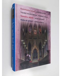 käytetty kirja Kirjavaliot : Katedraalin vangit ; Vuodet ennen minua ; Totuuden jäljillä ; Kuka on pomo?
