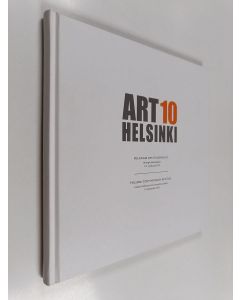 käytetty kirja ArtHelsinki 10 : Helsingin nykytaidemessut : Helsingin Messukeskus 1. - 5.9.2010 = ArtHelsinki : Helsinki contemporary art fair : Helsinki Exhibition And Convention Centre 1-5 September 2010