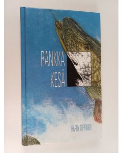 Kirjailijan Harry Torvinen käytetty kirja Rankka kesä