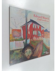 Kirjailijan Clément Chéroux & Angela Lampe ym. käytetty kirja Edvard Munch - L'oeil Moderne