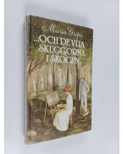 Kirjailijan Maria Gripe käytetty kirja ...och de vita skuggorna i skogen